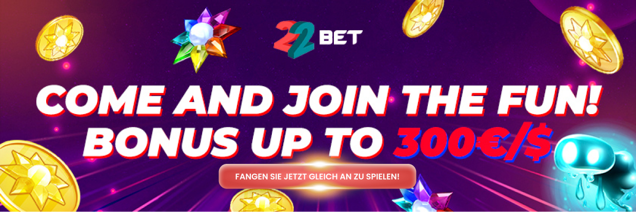 22bet Casino-Willkommensboni